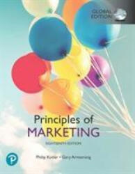Principles of Marketing, Global Edition - Philip T. Kotler, Gary Armstrong (ISBN: 9781292341132)