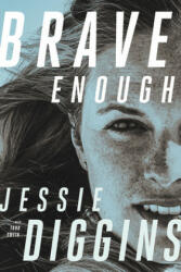 Brave Enough - Todd Smith (ISBN: 9781517908195)