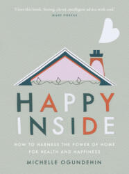 Happy Inside - Michelle Ogundehin (ISBN: 9781529105551)