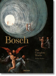 Bosch. The Complete Works - Stefan Fischer (ISBN: 9783836578691)