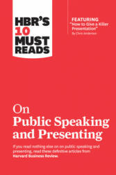 HBR's 10 Must Reads on Public Speaking and Presenting (with featured article "How to Give a Killer Presentation" By Chris Anderson) - Harvard Business Review (ISBN: 9781633698833)