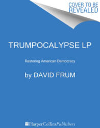 Trumpocalypse: Restoring American Democracy (ISBN: 9780063000223)