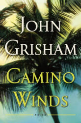 Camino Winds - John Grisham (ISBN: 9780385545938)
