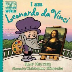 I am Leonardo da Vinci - Brad Meltzer, Christopher Eliopoulos (ISBN: 9780525555889)