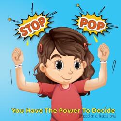 Stop-Pop: You Have the Power to Decide (ISBN: 9780578645957)