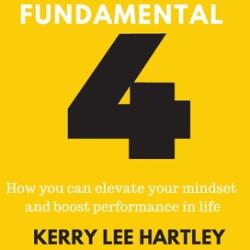 Fundamental Four: How you can elevate your mindset and boost performance in life (ISBN: 9780578649351)
