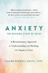 Anxiety: The Missing Stage of Grief (ISBN: 9780738234786)