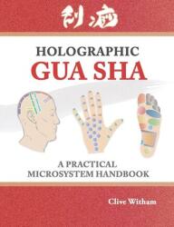 Holographic Gua sha - Witham Clive (ISBN: 9780956150783)