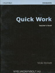 Vicki Hollett: Quick Work Intermediate Teacher's Book (ISBN: 9780194572972)