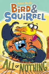 Bird Squirrel All or Nothing (ISBN: 9781338252071)