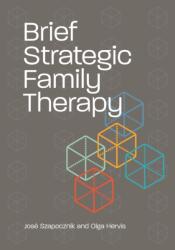 Brief Strategic Family Therapy - Olga Hervis (ISBN: 9781433831706)