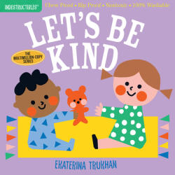 Lets be Kind (Indestructibles) - Amy Pixton, Ekaterina Trukhan (ISBN: 9781523509874)