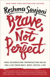 Brave, Not Perfect - RESHMA SAUJANI (ISBN: 9781524762353)