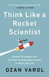 Think Like a Rocket Scientist (ISBN: 9781541762596)