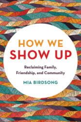 How We Show Up - Mia Birdsong (ISBN: 9781580058070)