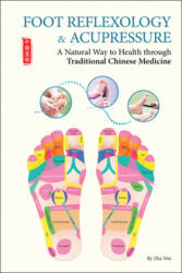 Foot Reflexology & Acupressure - Zha Wei (ISBN: 9781602201644)