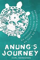 Anung's Journey: An Ancient Ojibway Legend as Told by Steve Fobister (ISBN: 9781611531176)
