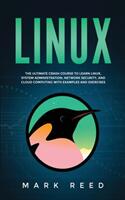 Linux: The ultimate crash course to learn Linux system administration network security and cloud computing with examples a (ISBN: 9781647710859)