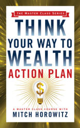 Think Your Way to Wealth Action Plan (ISBN: 9781722502249)