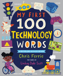 My First 100 Technology Words - Chris Ferrie (ISBN: 9781728211251)