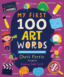 My First 100 Art Words - Chris Ferrie (ISBN: 9781728211275)
