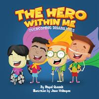 The Hero Within Me: Overcoming Disabilities (ISBN: 9781734735635)