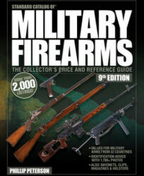 Standard Catalog of Military Firearms, 9th Edition - Philip Peterson (ISBN: 9781946267986)