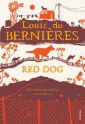 Red Dog - Louis De Bernieres (ISBN: 9780099429043)