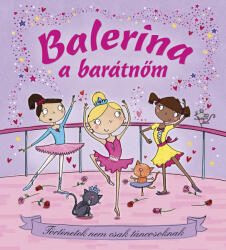 Balerina a barátnőm (ISBN: 9789634455776)