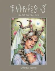 Fairies 3 Line Art Coloring Book - Christine Karron, Christine Karron (ISBN: 9781710049725)
