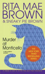 Murder at Monticello - Rita Mae Brown, Wendy Wray, Sneaky Pie Brown (ISBN: 9780553572353)