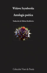 Antología poética - WISLAWA SZYMBORSKA (ISBN: 9788498959185)