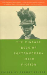The Vintage Book of Contemporary Irish Fiction - Dermot Bolger (ISBN: 9780679765462)