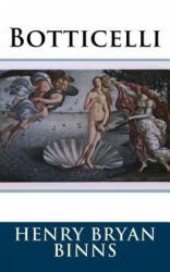 Botticelli - Henry Bryan Binns (ISBN: 9781984031211)