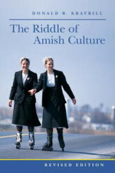 Riddle of Amish Culture - Donald B. Kraybill (ISBN: 9780801867729)