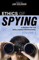 Ethics of Spying: A Reader for the Intelligence Professional Volume 2 (ISBN: 9780810861985)