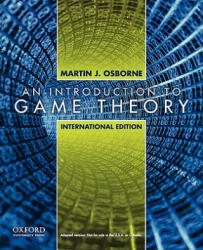 Introduction to Game Theory - Martin Osborne (ISBN: 9780195322484)