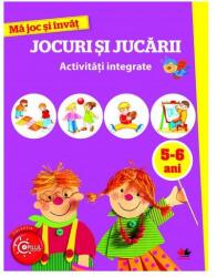 Ma joc si invat. Jocuri si jucarii. Activitati integrate 5-6 ani (ISBN: 9786063328015)