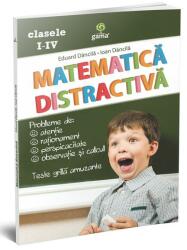 Matematica Distractiva clasele 1-4 - Ioan Dancila (ISBN: 9789731492162)