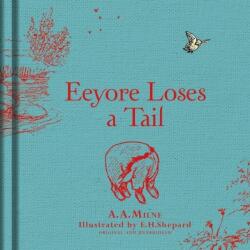 Winnie-the-Pooh: Eeyore Loses a Tail - A A Milne (ISBN: 9781405281355)