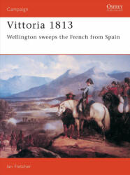 Vittoria 1813 - Ian Fletcher (ISBN: 9781855327399)