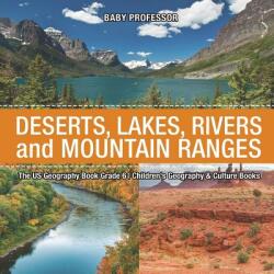The US Geography Book Grade 6: Deserts Lakes Rivers and Mountain Ranges Children's Geography & Culture Books (ISBN: 9781541914926)