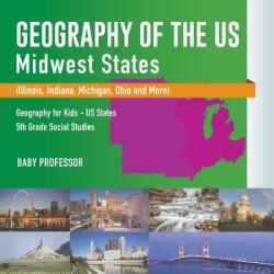 Geography of the US - Midwest States (ISBN: 9781541916630)