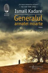 Generalul armatei moarte - Ismail Kadare (ISBN: 9786067796384)