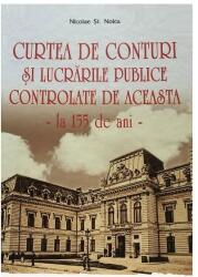 Curtea de Conturi și lucrările publice controlate de aceasta, la 155 de ani (ISBN: 9789736459313)