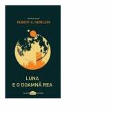 Luna e o doamna rea - Robert Heinlein (ISBN: 9786068673363)