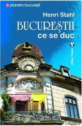 Bucureștii ce se duc (ISBN: 9789736458156)