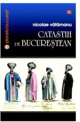 Catastih de bucureştean (ISBN: 9789736456725)