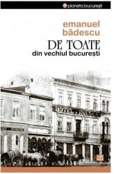 De toate din vechiul București (ISBN: 9789736456206)