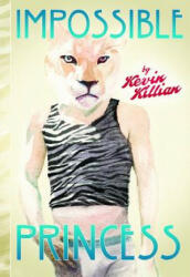Impossible Princess - Kevin Killian (ISBN: 9780872865280)